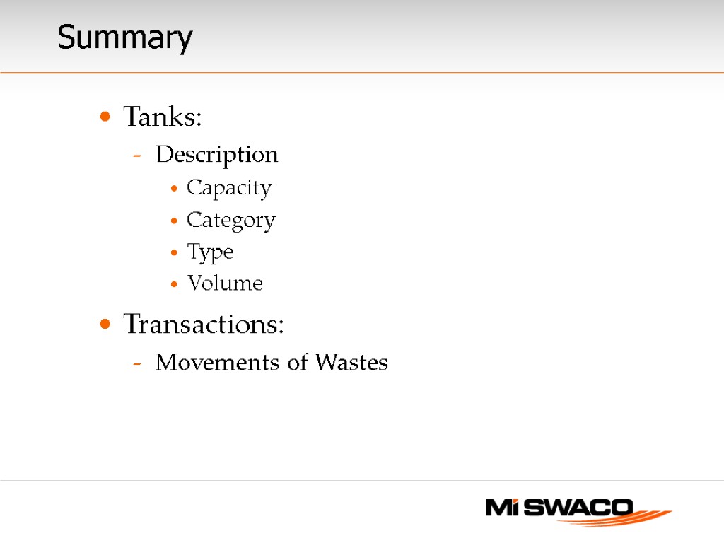 Summary Tanks: Description Capacity Category Type Volume Transactions: Movements of Wastes